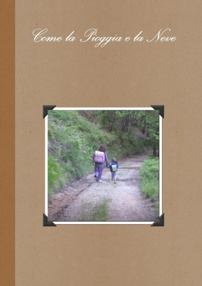 Come La Pioggia e La Neve