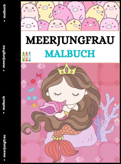 Meerjungfrau Malbuch : Erstaunliche Malvorlagen fur Kinder