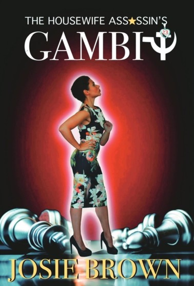 The Housewife Assassin's Gambit : Book 23 - The Housewife Assassin Mystery Series : 23