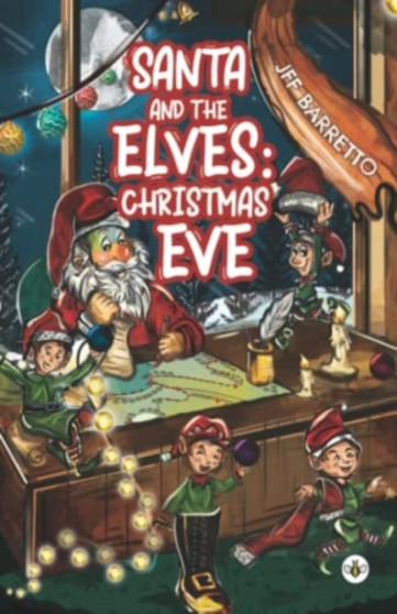 Santa and the Elves: : Christmas Eve