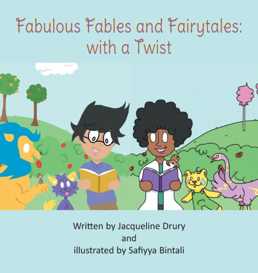 Fabulous Fables and Fairy Tales : With a Twist