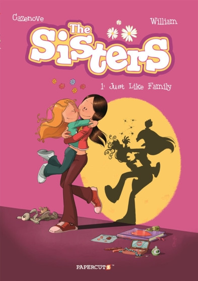 The Sisters Vol. 1 : Just Like Family