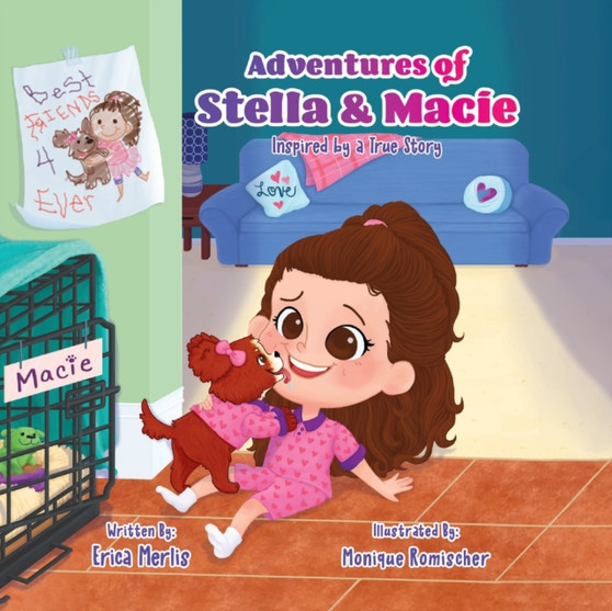 Adventures of Stella and Macie : Inspired by a True Story