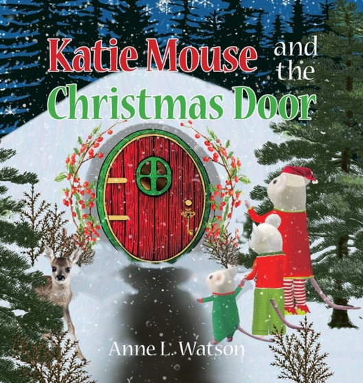 Katie Mouse and the Christmas Door : A Santa Mouse Tale (Christmas Gift Edition) : 2