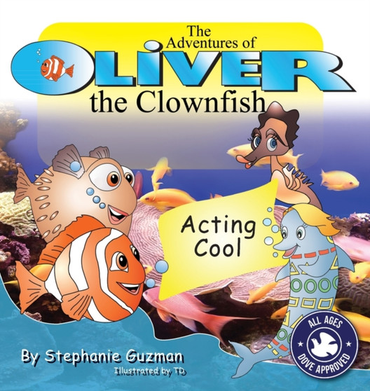 The Adventures of Oliver the Clownfish : Acting Cool