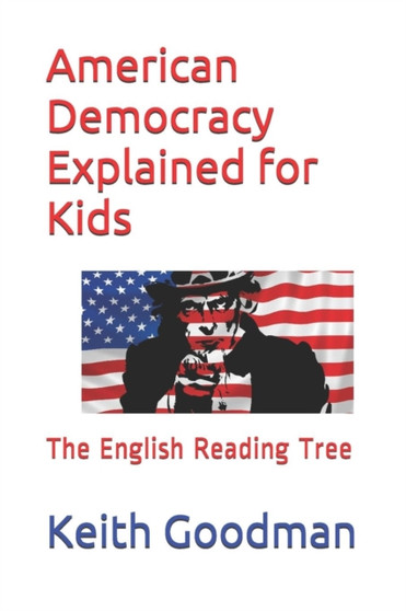 American Democracy Explained for Kids : The English Reading Tree : 31