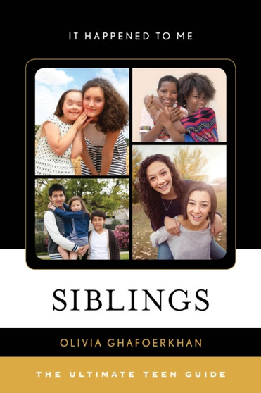 Siblings : The Ultimate Teen Guide