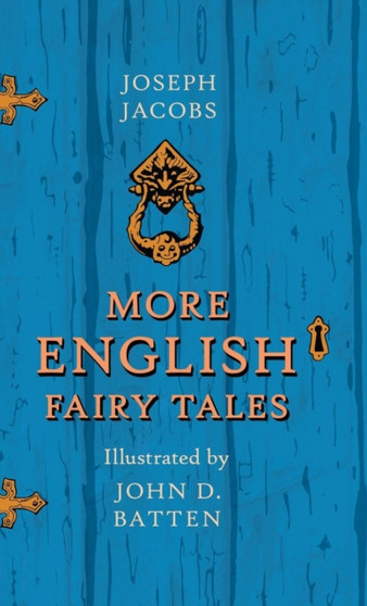 More English Fairy Tales - Illustrated by John D. Batten : Pook Press