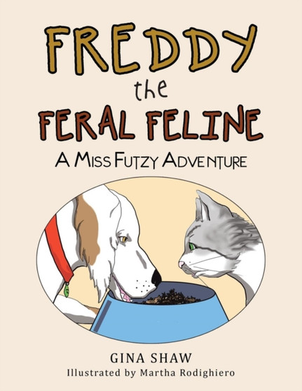 Freddy, the Feral Feline : A Miss Futzy Adventure