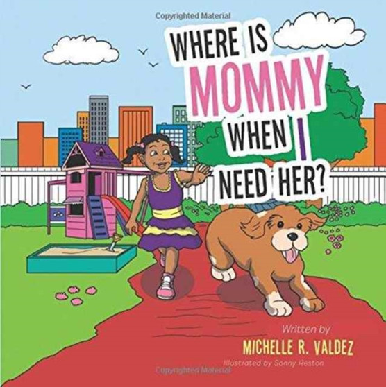 Where Is Mommy When I Need Her?