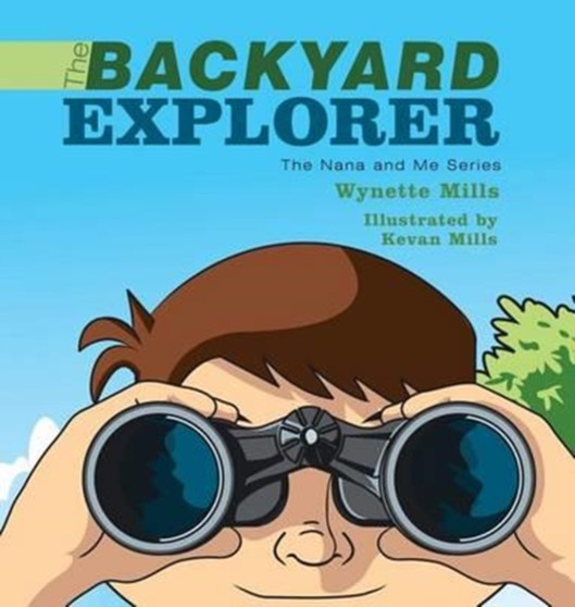 The Backyard Explorer : The Nana and Me Series