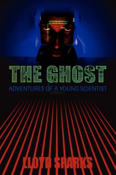 The Ghost : Adventures of a Young Scientist