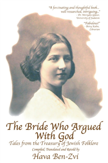 The Bride Who Argued with God : Tales from the Treasury of Jewish Folklore