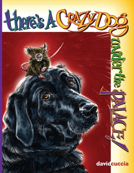 There's a Crazy Dog Under the Palace! There's a Crazy Dog Under the Palace!
