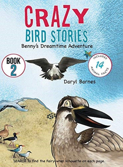 Crazy Bird Stories : Benny's Dreamtime Adventure Book 2