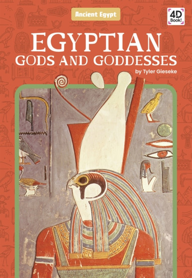 Ancient Egypt: Egyptian Gods and Goddesses