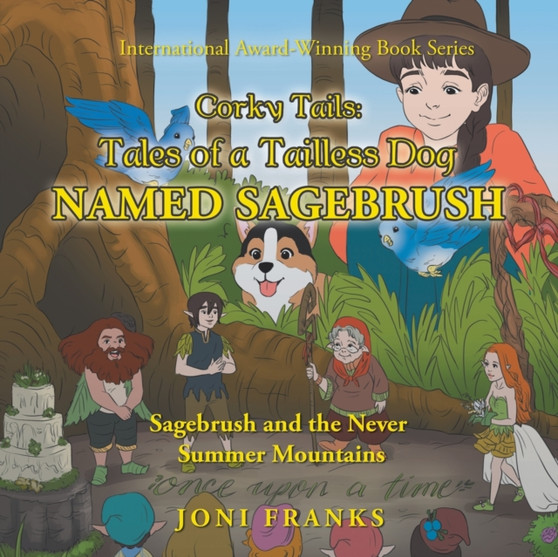Corky Tails : Tales of a Tailless Dog Named Sagebrush: Sagebrush and the Never Summer Mountains