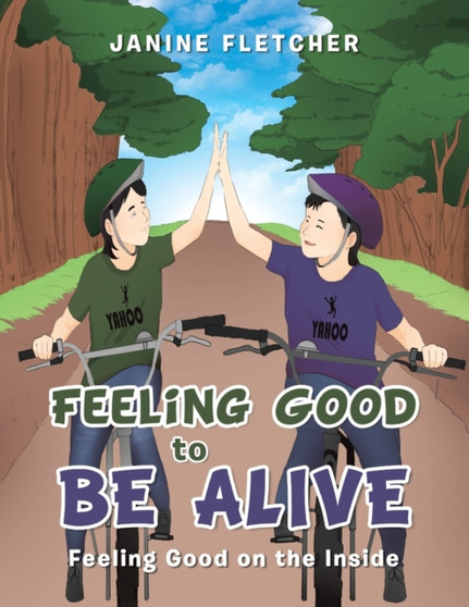 Feeling Good to Be Alive : Feeling Good on the Inside