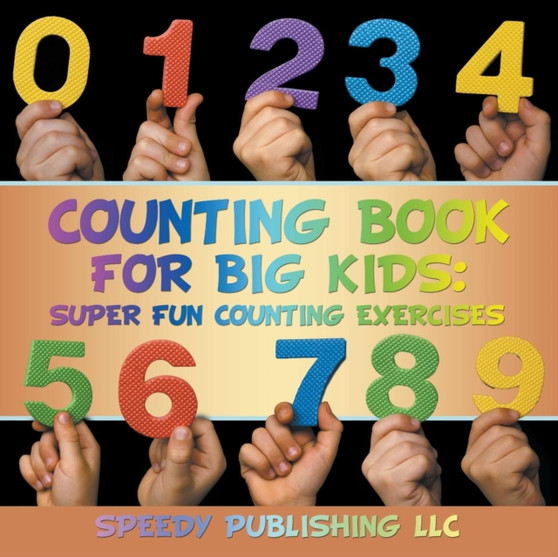 Counting Book For Big Kids : Super Fun Counting Exercises