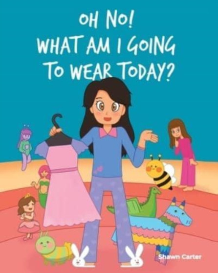 Oh No! What Am I Going to Wear Today?