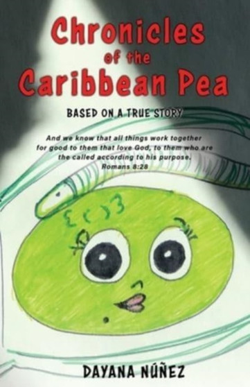 Chronicles of the Caribbean Pea : Based on a True Story