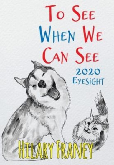 To See When We Can See : 2020 Eyesight To See When We Can See : 2020 Eyesight