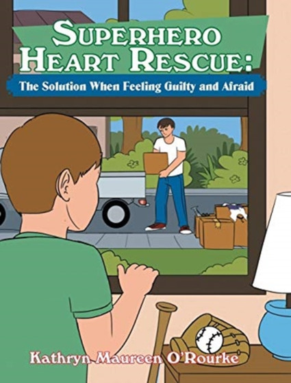 Superhero Heart Rescue : The Solution When Feeling Guilty and Afraid