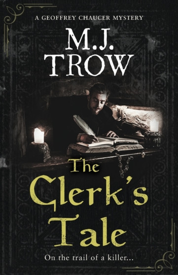 The Clerk's Tale : a gripping medieval murder mystery