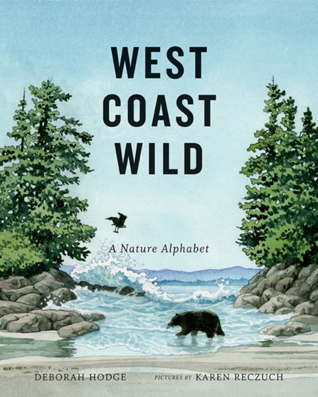 West Coast Wild : A Nature Alphabet