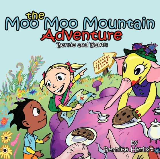 The Moo Moo Mountain Adventure : Bernie and Bantu