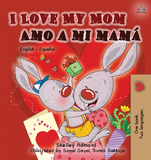 I Love My Mom Amo a mi mama : English Spanish Bilingual Book