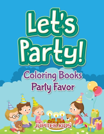 Let's Party! : Coloring Books Party Favor