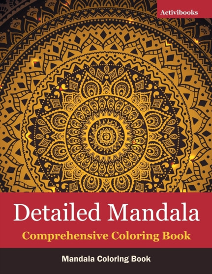 Detailed Mandala Comprehensive Coloring Book : Mandala Coloring Book