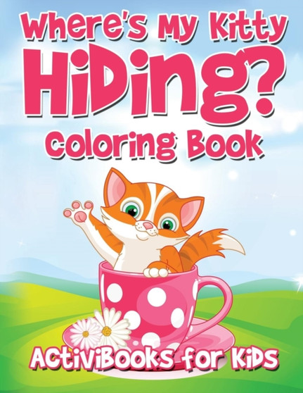 Where's My Kitty Hiding? Coloring Book