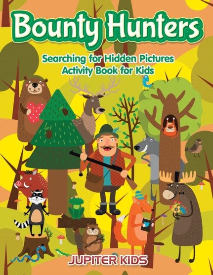 Bounty Hunters : Searching for Hidden Pictures Activity Book for Kids