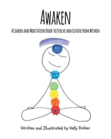 Awaken : A Chakra and Meditation Book to Evolve and Elevate from Within