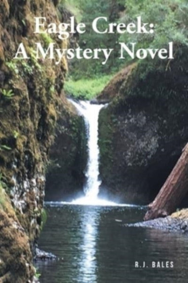 Eagle Creek : A Mystery Novel