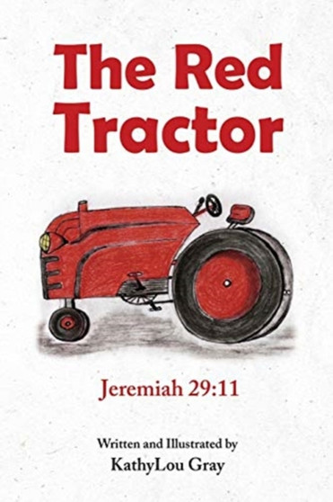 The Red Tractor : Jeremiah 29:11