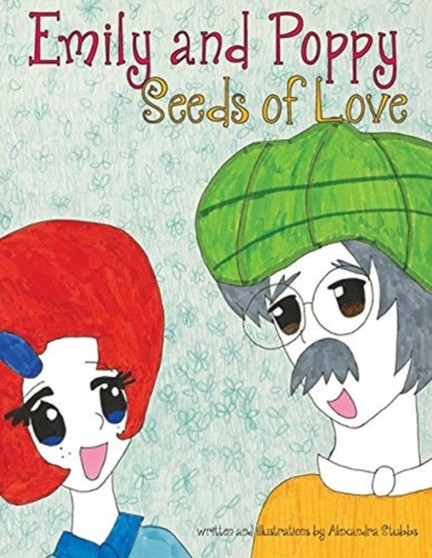 Emily and Poppy : Seeds of Love