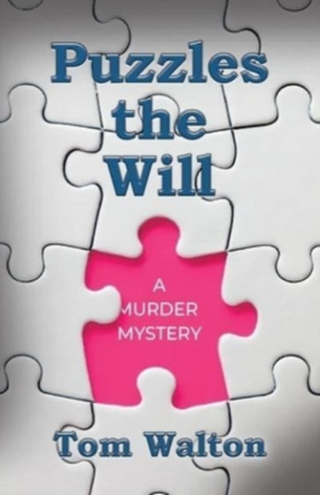 Puzzles The Will : A Murder Mystery