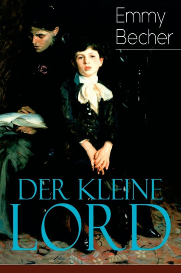 Der kleine Lord : Klassiker der Kinder- und Jugendliteratur