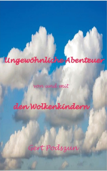 Ungewoehnliche Abenteuer von und mit den Wolkenkindern