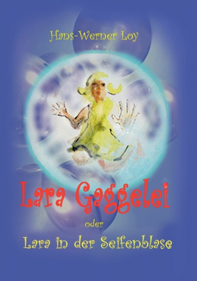 Lara Gaggelei : Lara in der Seifenblase
