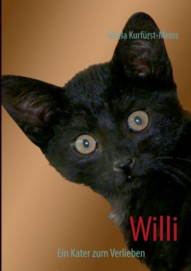 Willi : Ein Kater zum verlieben
