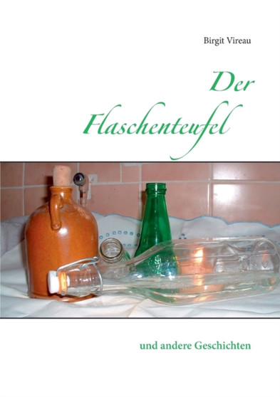 Der Flaschenteufel : und andere Geschichten