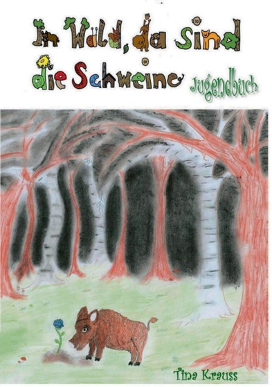 Im Wald, da sind die Schweine : Jugendbuch