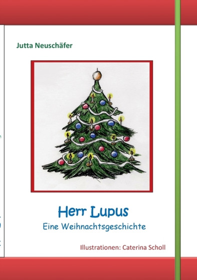 Herr Lupus : Eine Weihnachtsgeschichte