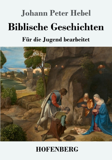 Biblische Geschichten : Fur die Jugend bearbeitet