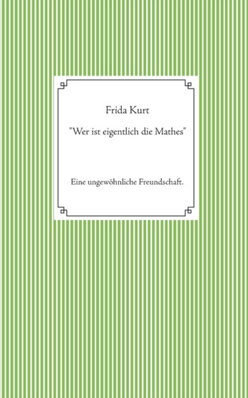 "Wer ist eigentlich die Mathes"