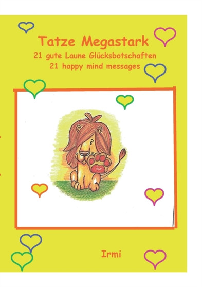 Tatze Megastark : 21 gute Laune Glucksbotschaften